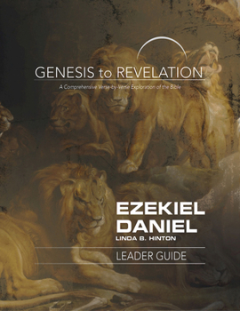 Paperback Genesis to Revelation: Ezekiel, Daniel Leader Guide: A Comprehensive Verse-By-Verse Exploration of the Bible Book