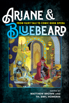 Hardcover Ariane & Bluebeard: From Fairy Tale to Comic Book Opera Book