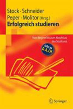 Paperback Erfolgreich Studieren: Vom Beginn Bis Zum Abschluss Des Studiums [German] Book