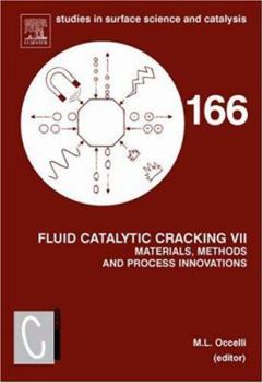 Hardcover Fluid Catalytic Cracking VII:: Materials, Methods and Process Innovations Volume 166 Book