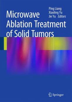 Hardcover Microwave Ablation Treatment of Solid Tumors Book