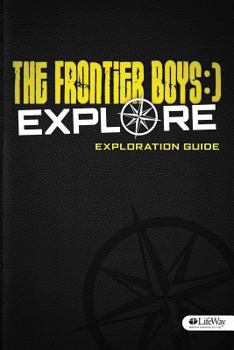 Paperback Frontier Boys: Explore Bible Study - Exploration Guide Book