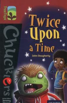 Paperback Oxford Reading Tree Treetops Chucklers: Level 15: Twice Upon a Time Book