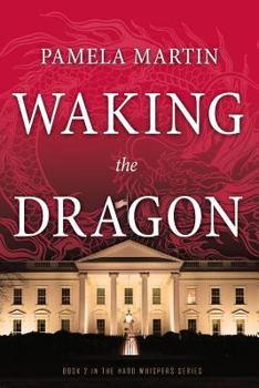 Waking The Dragon - Book #2 of the Hard Whispers