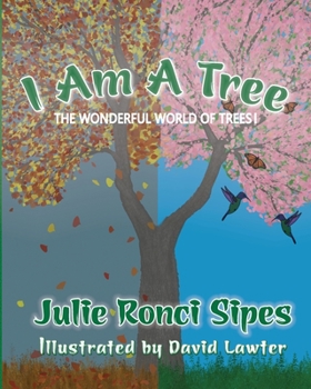 Paperback I Am A Tree: The Wonderful World of Trees! Book