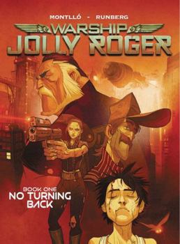 Warship Jolly Roger Book 1: No Turning Back - Book #1 of the Warship Jolly Roger