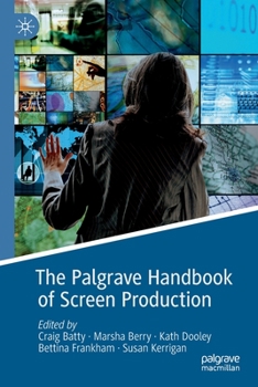 Paperback The Palgrave Handbook of Screen Production Book