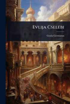 Paperback Evlija Cselebi [Hungarian] Book