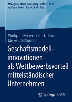Hardcover Geschäftsmodellinnovationen ALS Wettbewerbsvorteil Mittelständischer Unternehmen [German] Book