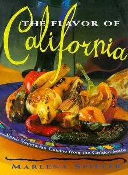 Hardcover The Flavor of California: Fresh Vegetarian Cuisine from the Golden State Book