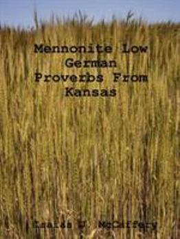 Paperback Mennonite Low German Proverbs From Kansas Book