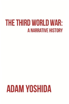 Paperback The Third World War: A Narrative History Book