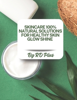 Paperback Skincare 100% Natural Solutions for Healthy Skin Glow Shine Book