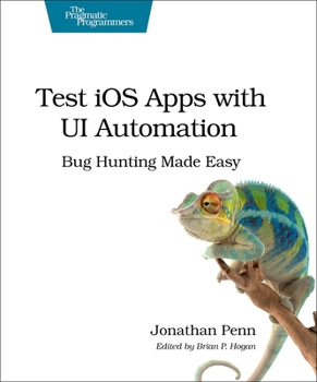 Paperback Test IOS Apps with Ui Automation: Bug Hunting Made Easy Book