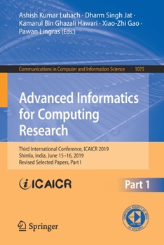 Paperback Advanced Informatics for Computing Research: Third International Conference, Icaicr 2019, Shimla, India, June 15-16, 2019, Revised Selected Papers, Pa Book
