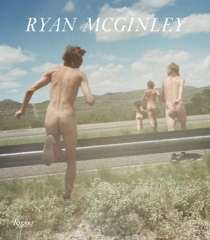 Hardcover Ryan McGinley: Whistle for the Wind Book