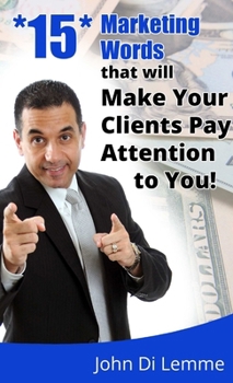 Paperback 15 Marketing Words that will Make Your Clients Pay Attention to You Book