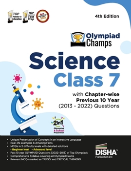 Paperback Olympiad Champs Science Class 7 with Chapter-wise Previous 10 Year (2013 - 2022) Questions 4th Edition Complete Prep Guide with Theory, PYQs, Past & P Book