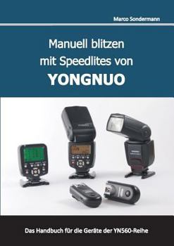Paperback Manuell blitzen mit Speedlites von YONGNUO [German] Book
