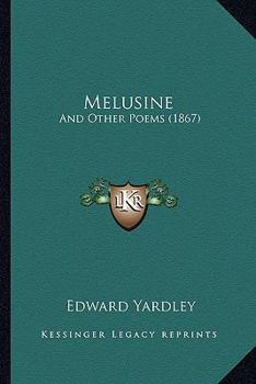 Paperback Melusine: And Other Poems (1867) Book