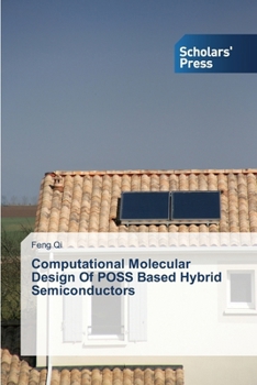 Paperback Computational Molecular Design Of POSS Based Hybrid Semiconductors Book