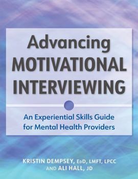 Paperback Advancing Motivational Interviewing: An Experiential Skills Guide for Mental Health Providers Book