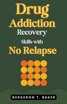 Paperback Drug Addiction Recovery Skills with No Relapse Book