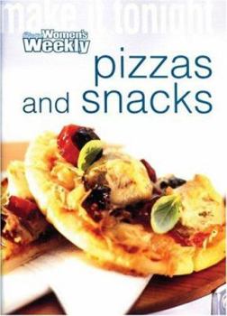 Pizzas & Snacks ("Australian Women's Weekly")