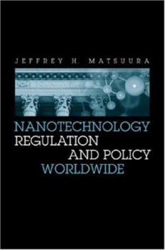 Hardcover Nanotechnology Regulation and Policy Worldwide Book