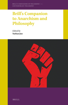 Hardcover Brill's Companion to Anarchism and Philosophy Book