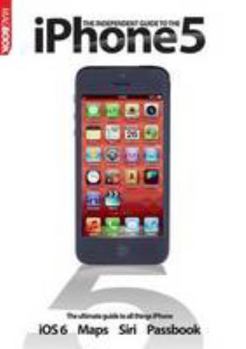 The Independent Guide to the iPhone 5 MagBook