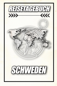 Reisetagebuch Schweden: Reisejournal für den Urlaub - inkl. Packliste | Erinnerungsbuch für Sehenswürdigkeiten & Ausflüge | Notizbuch als Geschenk, Abschiedsgeschenk (German Edition)