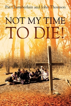 Paperback Not My Time to Die! Book