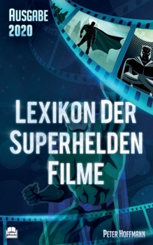 Paperback Lexikon der Superhelden Filme - Ausgabe 2020 [German] Book