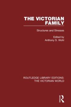 Paperback The Victorian Family: Structures and Stresses Book