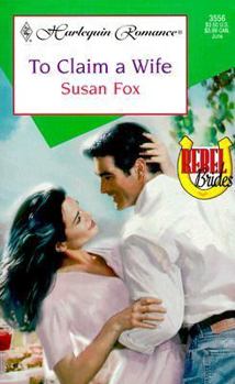 Mass Market Paperback To Claim a Wife: Rebel Brides Book