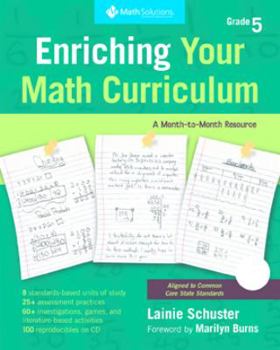 Paperback Enriching Your Math Curriculum, Grade 5: Fifth-Grade Math: A Month-To-Month Guide (Includes Book and CD) Book