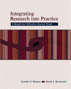 Paperback Integrating Research Into Practice: A Model for Effective Social Work Book