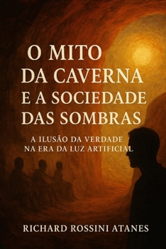 Paperback O Mito da Caverna e a Sociedade das Sombras [Portuguese] Book