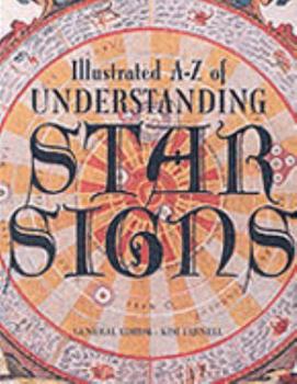 Paperback Illustrated A-Z of Understanding Star Signs (Illustrated A-Z) Book
