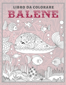 Paperback Balene - Libro da colorare [Italian] Book