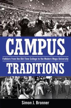 Paperback Campus Traditions: Folklore from the Old-Time College to the Modern Mega-University Book