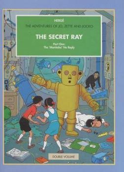 The Secret Ray, Parts One and Two: The 'Manitoba' No Reply; The Eruption of Karamako (The Adventures of Jo, Zette and Jocko) - Book  of the Adventures of Jo, Zette and Jocko