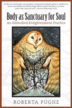 Paperback Body as Sanctuary for Soul: An Embodied Enlightenment Practice Book