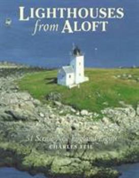 Paperback Lighthouses from Aloft: 51 Scenic New England Lights Book