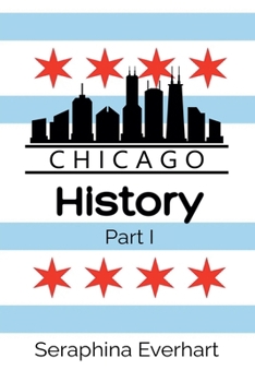 Paperback Chicago History: Part 1 Book
