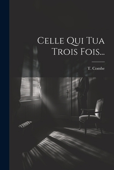 Paperback Celle Qui Tua Trois Fois... [French] Book