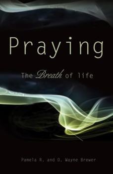 Praying, The Breath of Life