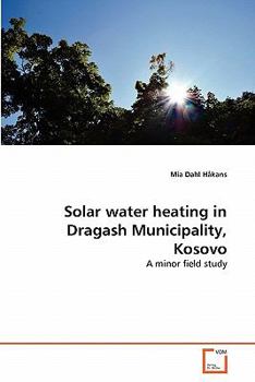 Paperback Solar water heating in Dragash Municipality, Kosovo Book