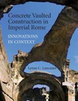 Paperback Concrete Vaulted Construction in Imperial Rome Book